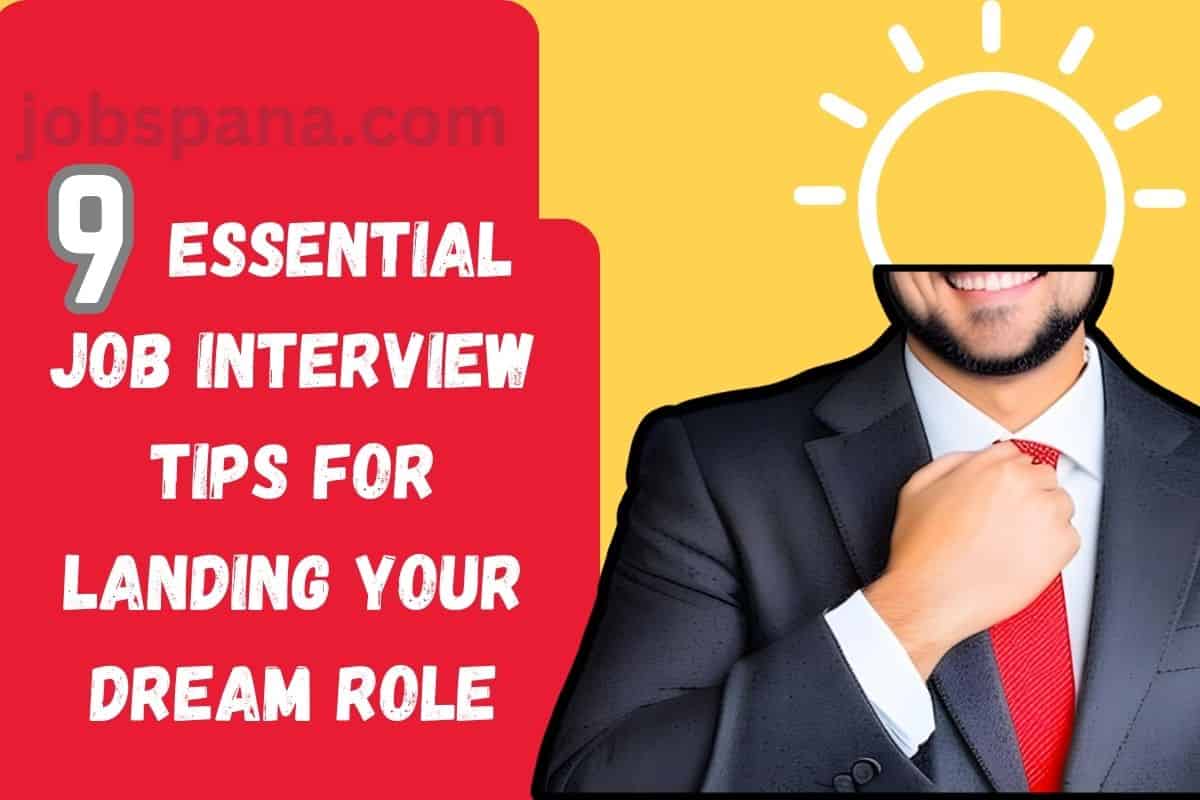 9 Essential Job Interview Tips for Landing Your Dream Role